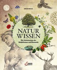 Miriam Wiegele: Naturwissen - gebunden