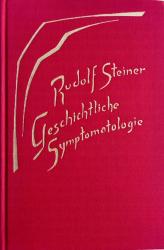 Rudolf Steiner: Geschichtliche Symptomatologie - gebunden