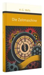 H. G. Wells: Die Zeitmaschine - gebunden