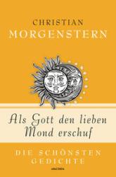 Buchcover mit orangefarbener Hintergrund. Titel: Als Gott den lieben Mond erschuf, von Christian Morgenstern.
