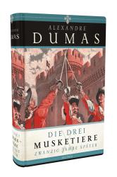 Alexandre Dumas: Die drei Musketiere - 20 Jahre später - gebunden