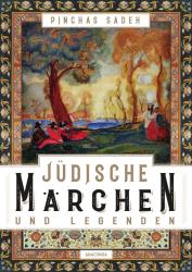 Pinchas Sadeh: Jüdische Märchen und Legenden - gebunden