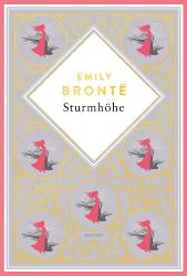 Emily Brontë: Emily Brontë, Sturmhöhe. Vollständige Ausgabe des englischen Klassikers. Schmuckausgabe mit Goldprägung - gebunden