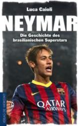 Luca Caioli: Neymar - Taschenbuch