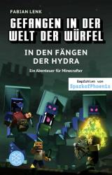 Fabian Lenk: Gefangen in der Welt der Würfel. In den Fängen der Hydra. Ein Abenteuer für Minecrafter - gebunden