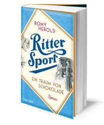 Romy Herold: Ritter Sport - Ein Traum von Schokolade - Taschenbuch