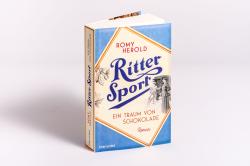 Romy Herold: Ritter Sport - Ein Traum von Schokolade - Taschenbuch