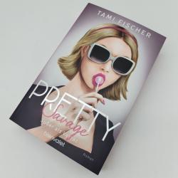 Tami Fischer: Pretty Savage - Süßer als Verrat - Taschenbuch