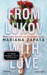 Mariana Zapata: From Lukov with Love - Wenn Liebe das Eis zum Schmelzen bringt - Taschenbuch