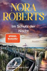 Nora Roberts: Im Schutz der Nacht - Taschenbuch