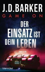 J. D. Barker: Game On - Der Einsatz ist dein Leben - Taschenbuch