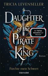 Tricia Levenseller: Daughter of the Pirate King - Fürchte mein Schwert - Taschenbuch