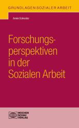 Armin Schneider: Forschungsperspektiven in der Sozialen Arbeit - Taschenbuch