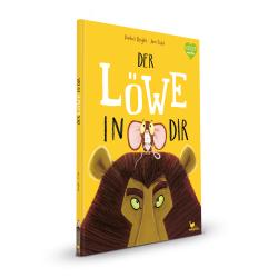 Buchcover mit gelbem Hintergrund. Titel: 'Der Löwe in dir'. Abbildung eines Löwenkopfes mit einer Maus auf dem Kopf. Illustrationen von Rachel Bright und Jim Field.
