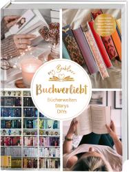 frechverlag: My Booklove. Buchverliebt. Bücherwelten. Storys. DIYs. Mit einem Vorwort von Bianca Iosivoni. - gebunden