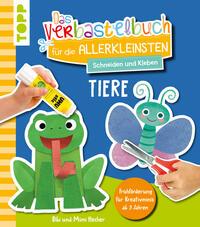 Mimi Hecher: Das Verbastelbuch für die Allerkleinsten. Schneiden und Kleben. Tiere - Taschenbuch