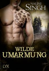 Nalini Singh: Wilde Umarmung - Taschenbuch