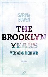 Sarina Bowen: The Brooklyn Years - Wer wenn nicht wir - Taschenbuch