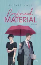 Alexis Hall: Boyfriend Material - Taschenbuch