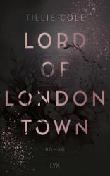 Buchcover von 'Lord of London Town' von Tillie Cole. Dunkler Hintergrund mit rosa Schrift und floralen Elementen.