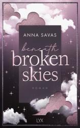 Anna Savas: Beneath Broken Skies - Taschenbuch