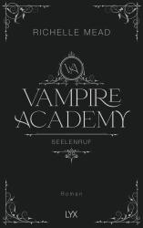 Richelle Mead: Vampire Academy - Seelenruf - gebunden