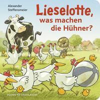 Alexander Steffensmeier: Lieselotte, was machen die Hühner?
