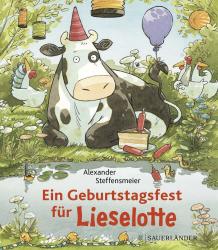 Alexander Steffensmeier: Ein Geburtstagsfest für Lieselotte (Mini-Ausgabe) - gebunden