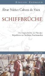 Alvar N. Cabeza de Vaca: Schiffbrüche - gebunden