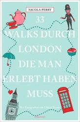 Nicola Perry: 33 Walks durch London, die man erlebt haben muss - Taschenbuch