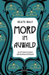 Beate Maly: Mord im Auwald - Taschenbuch