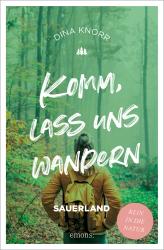 Dina Knorr: Komm, lass uns wandern. Sauerland - Taschenbuch