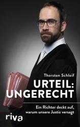 Thorsten Schleif: Urteil: ungerecht - gebunden