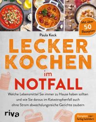 Paula Keck: Lecker kochen im Notfall - Taschenbuch