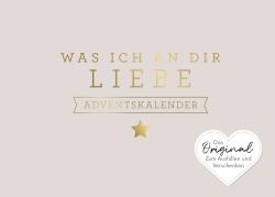 Adventskalender mit dem Titel 'Was ich an dir liebe'. Goldene Schrift auf einem hellen Hintergrund.
