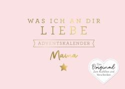 Adventskalender für Mama mit dem Titel 'Was ich an dir liebe'. Rosa Hintergrund mit goldener Schrift.