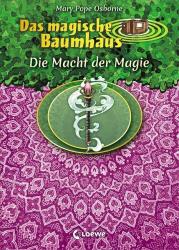 Mary Pope Osborne: Das magische Baumhaus - Die Macht der Magie - gebunden