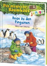 Mary Pope Osborne: Das magische Baumhaus junior (Band 37) - Reise zu den Pinguinen - gebunden