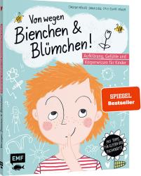 Sarah Siegl: Von wegen Bienchen und Blümchen! Aufklärung, Gefühle und Körperwissen für Kinder ab 5 - gebunden