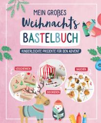 Mein großes Weihnachts-Bastelbuch - gebunden