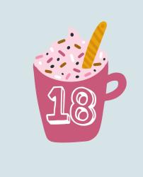 Pinkfarbener Becher mit weissem Rand und der Zahl 18. Oben ist Schlagsahne mit bunten Streuseln und ein Waffelröllchen.