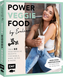Evelina Kukla: Power-Veggie-Food by Evelina - gebunden