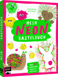 Katharina Weidinger: Mein NEON-Bastelbuch - von Bastel- und DIY-Bloggerin Mavalina - gebunden