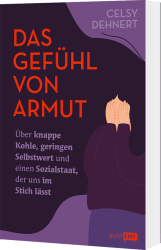 Celsy Dehnert: Das Gefühl von Armut - Taschenbuch