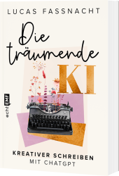 Lucas Fassnacht: Die träumende KI - Taschenbuch