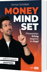 Simon Schöbel: Money Mindset. Finanzieller Erfolg beginnt im Kopf - Taschenbuch