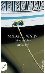 Mark Twain: Leben auf dem Mississippi - Taschenbuch