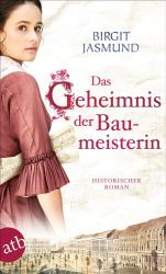 Birgit Jasmund: Das Geheimnis der Baumeisterin - Taschenbuch