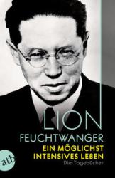 Buchcover mit einem schwarz-weißen Portrait eines Mannes. Titel: 'Lion Feuchtwanger - Ein moeglichst intensives Leben'.