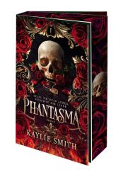 Kaylie Smith: Phantasma - Spiel um dein Leben, fürchte die Liebe - Taschenbuch